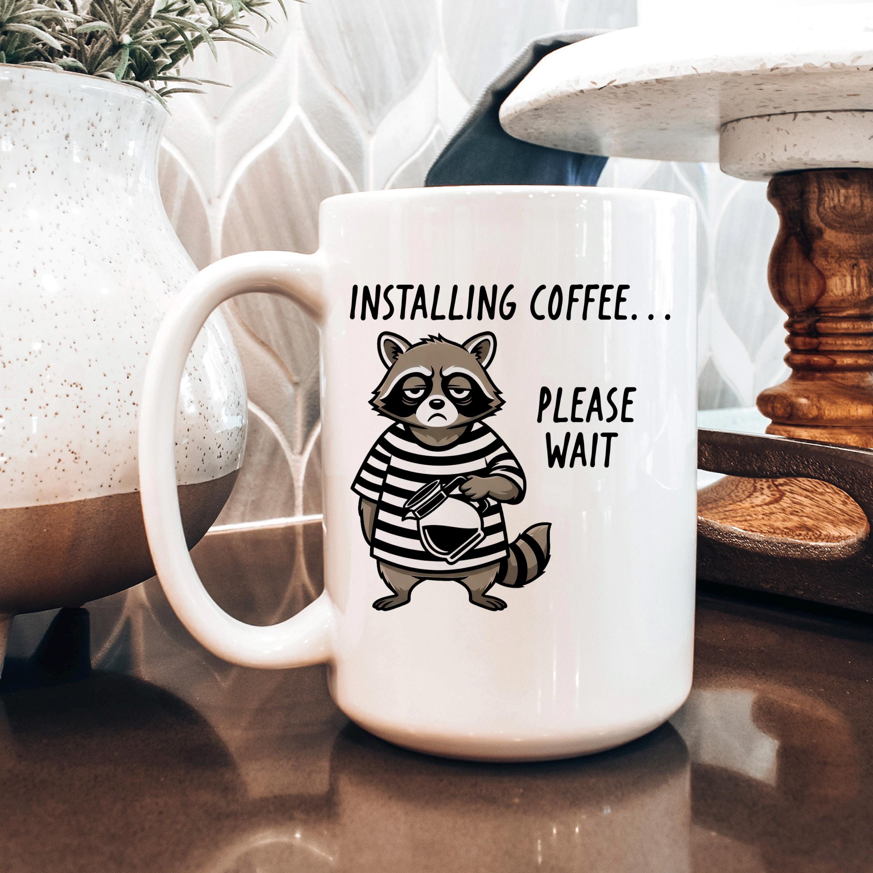 Funny Raccoon Mug - Ceramic Coffee Cup | Coworker Gift, Dishwasher Safe