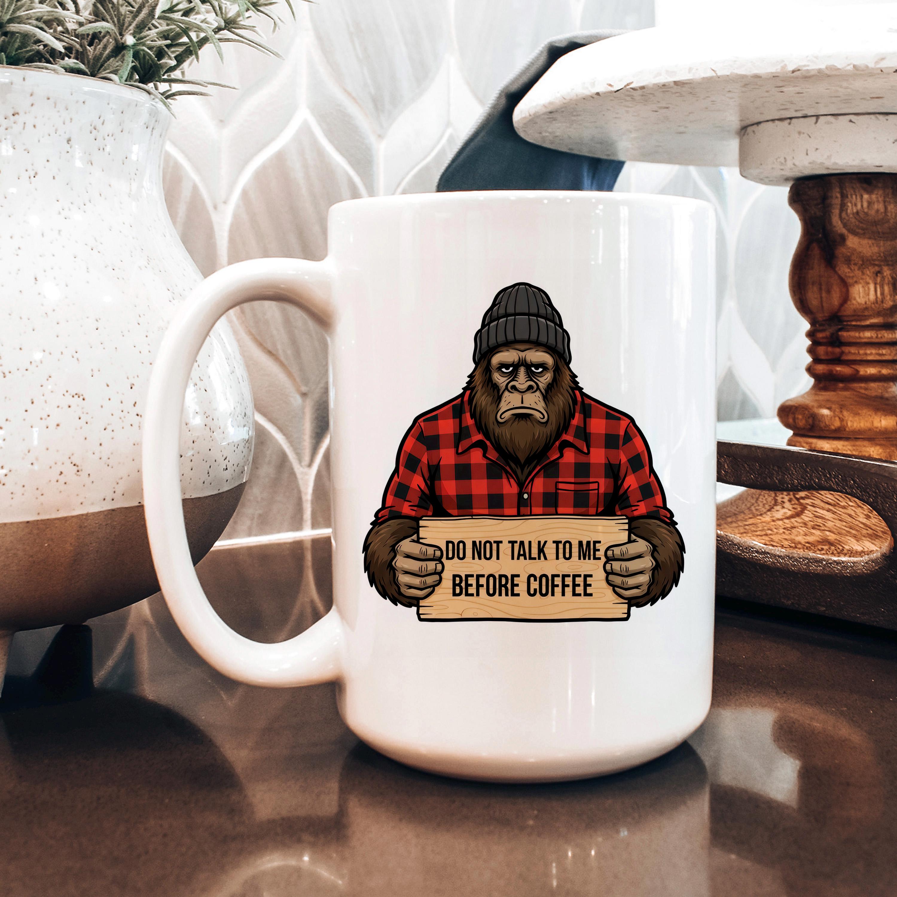 Funny Bigfoot Mug – Grumpy Sasquatch Coffee Cup | Don’t Talk Before Coffee