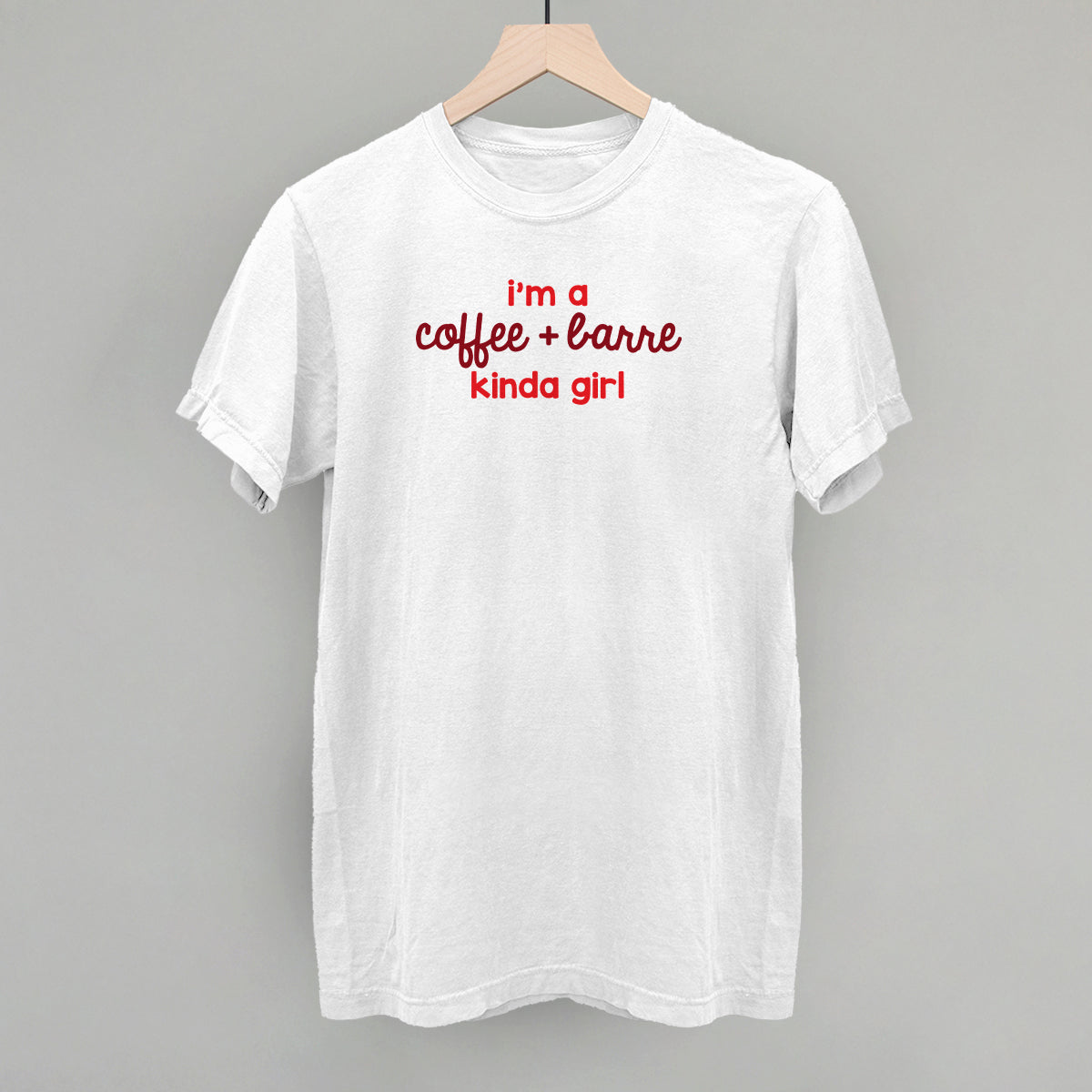 I'm A Coffee + Barre Kinda Girl