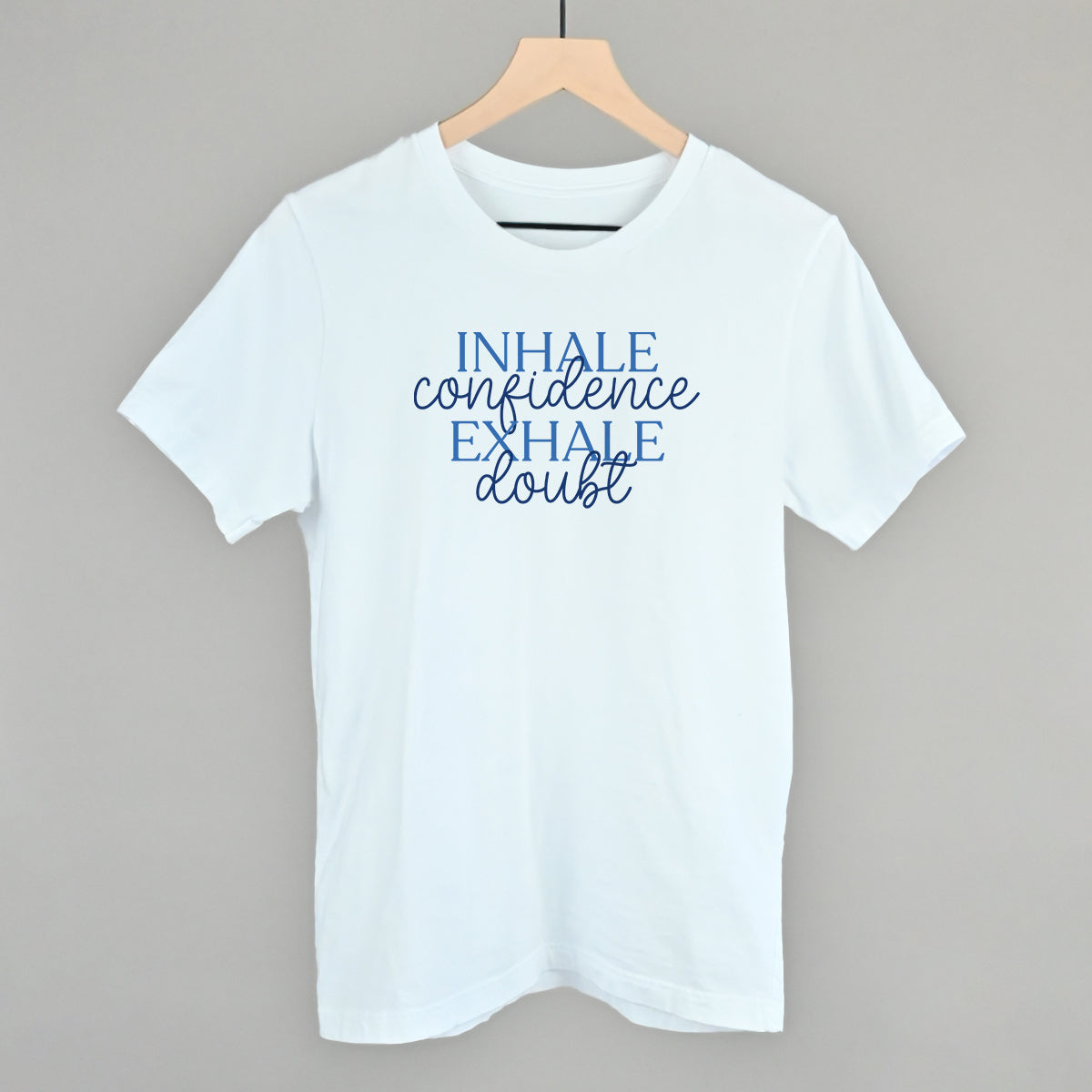 Inhale Confidence, Exhale Doubt