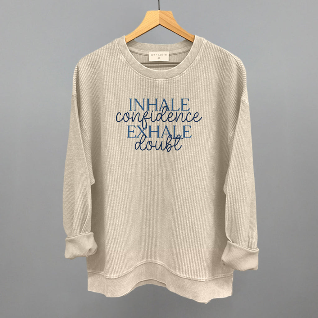 Inhale Confidence, Exhale Doubt