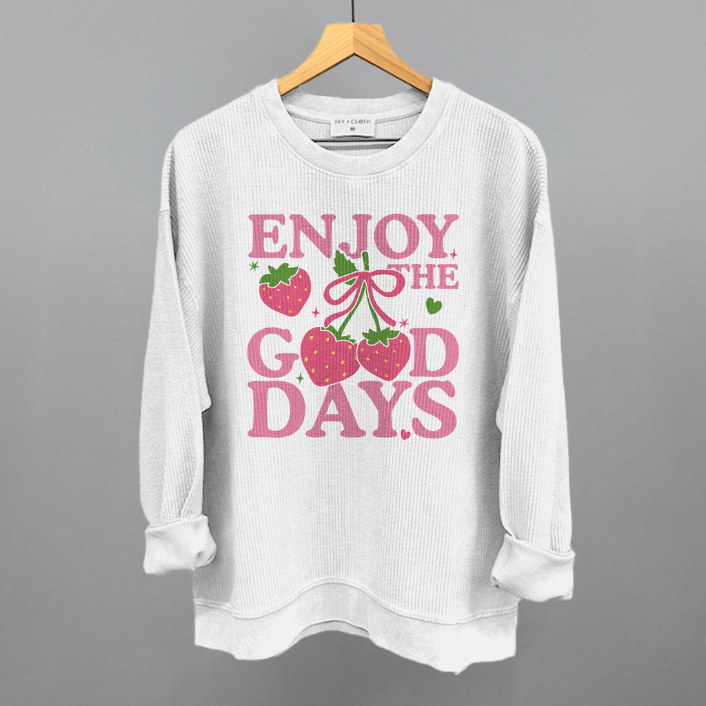Enjoy The Good Days Strawberries