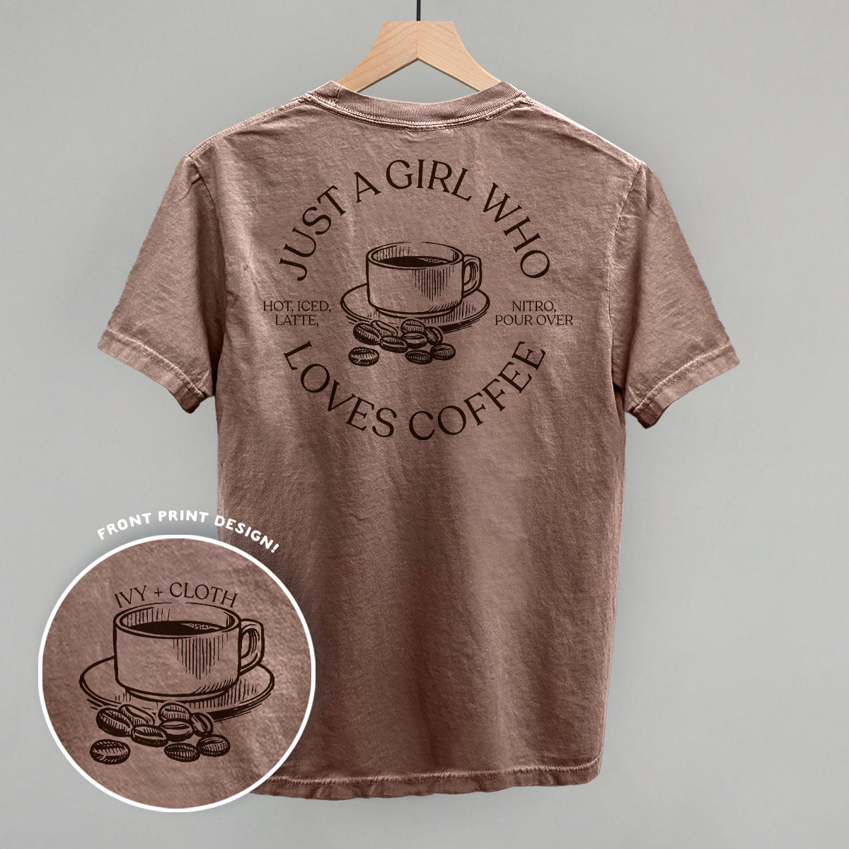 Just A Girl Who Loves Coffee (Back Print)