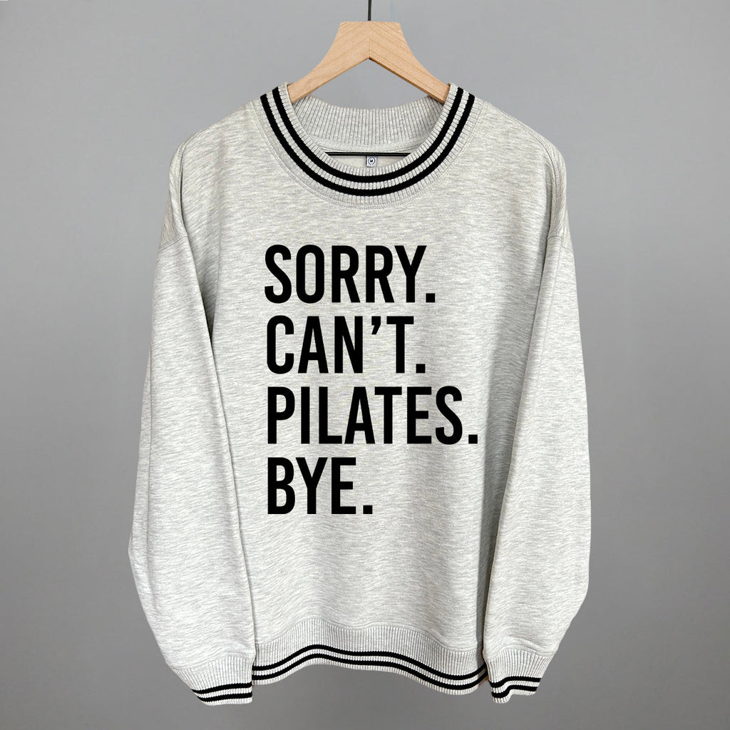 Sorry Can't Pilates Bye
