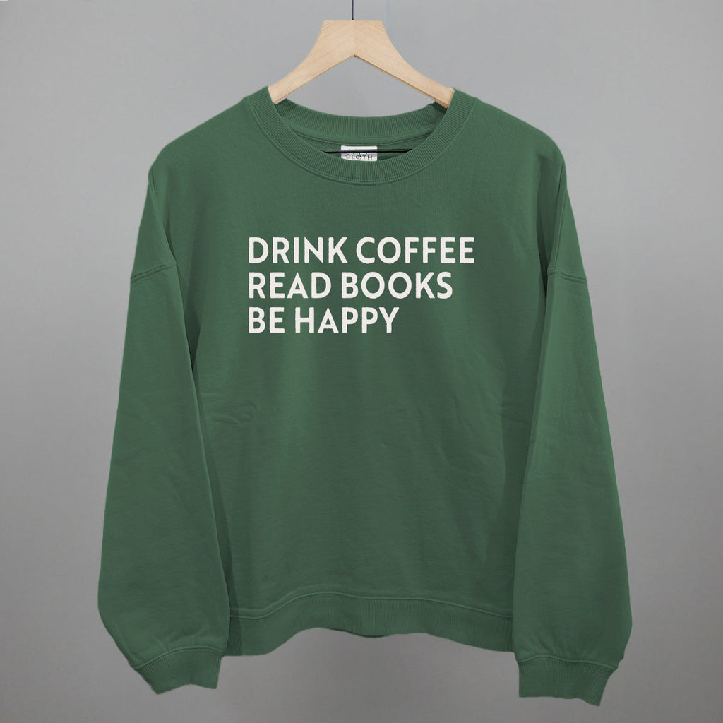 Drink Coffee Read Books Be Happy